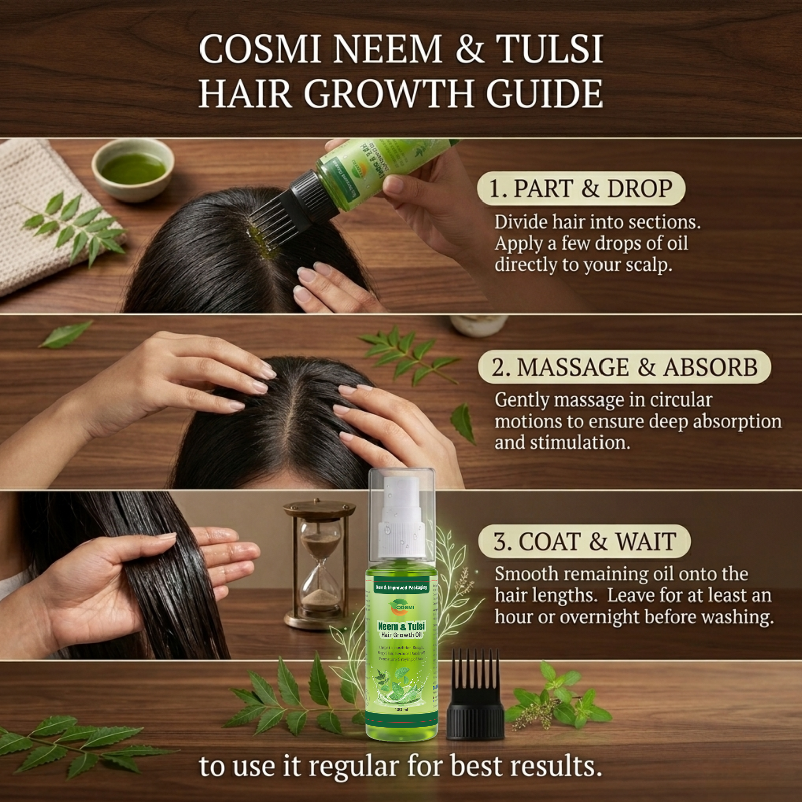 COSMI Neem & Tulsi Hair Growth Oil Application Guide – 3 Easy Steps: Part & Drop, Massage & Absorb, Coat & Wait for Best Hair Growth Results